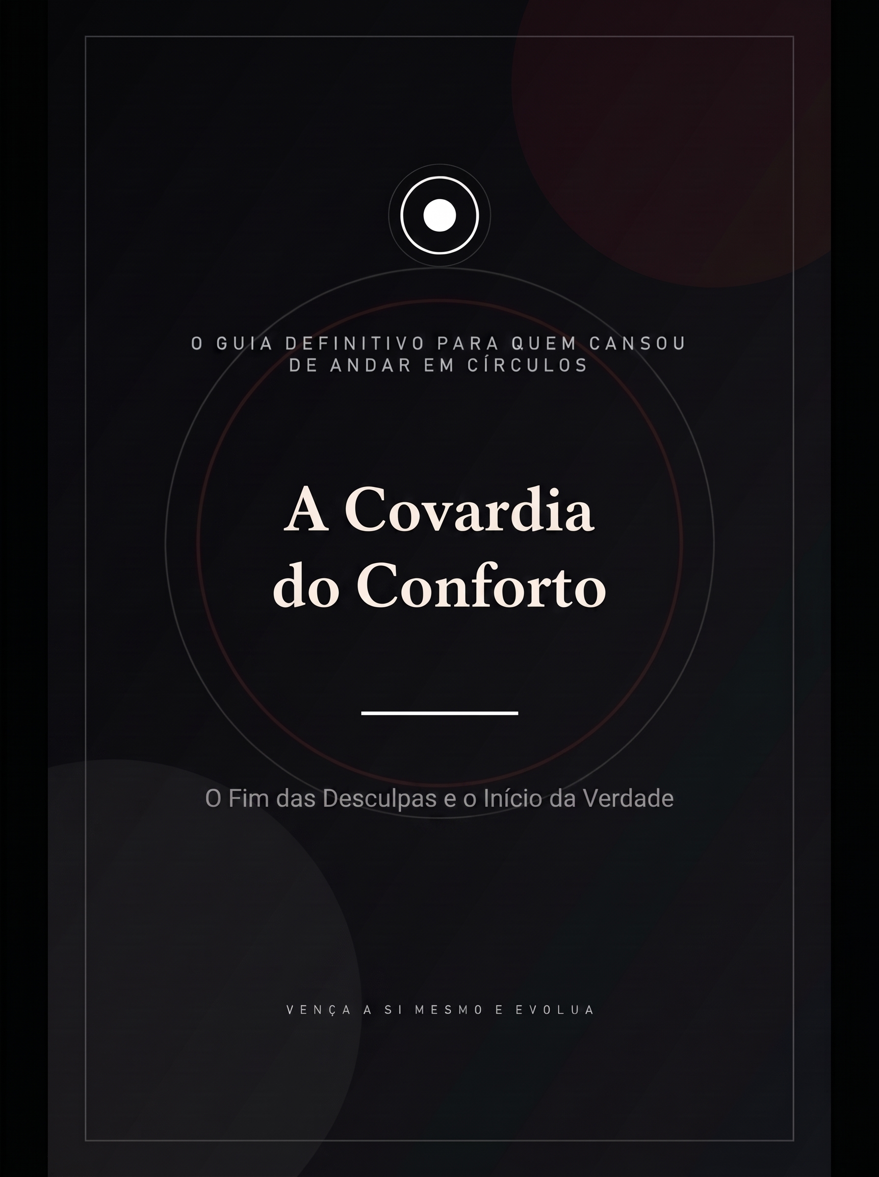 A Covardia do Conforto